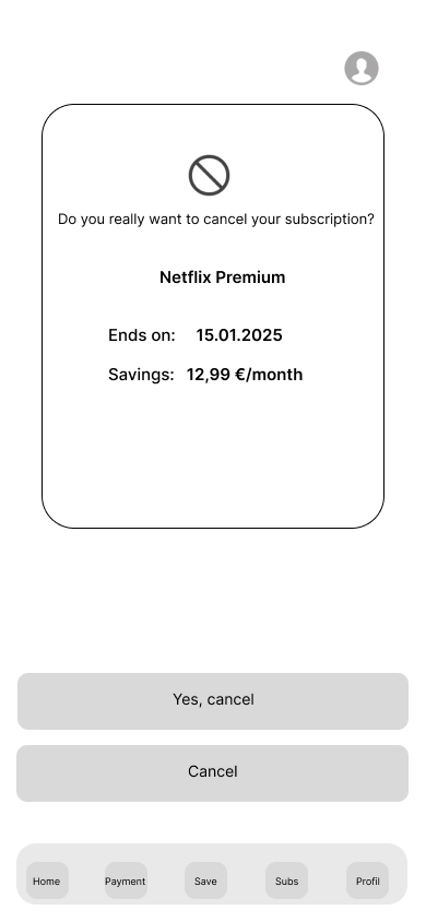 Mid-Fi Wireframe — Cancel subscription